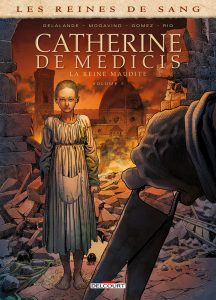 Couverture de REINES DE SANG (LES) #01 - Catherine de Médicis, la Reine Maudite : volume 1