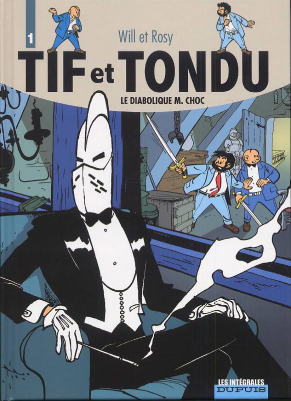 Couverture de TIF ET TONDU - L'INTEGRALE #1 - Le diabolique M.Choc