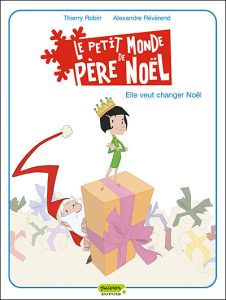 Couverture de PETIT MONDE DU PERE NOEL (LE) #1 - Elle veut changer Noël