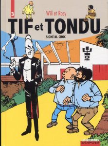 Couverture de TIF ET TONDU - L'INTEGRALE #3 - Signé M.Choc