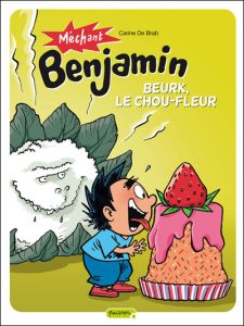 Couverture de MECHANT BENJAMIN #6 - Beurk, le chou-fleur