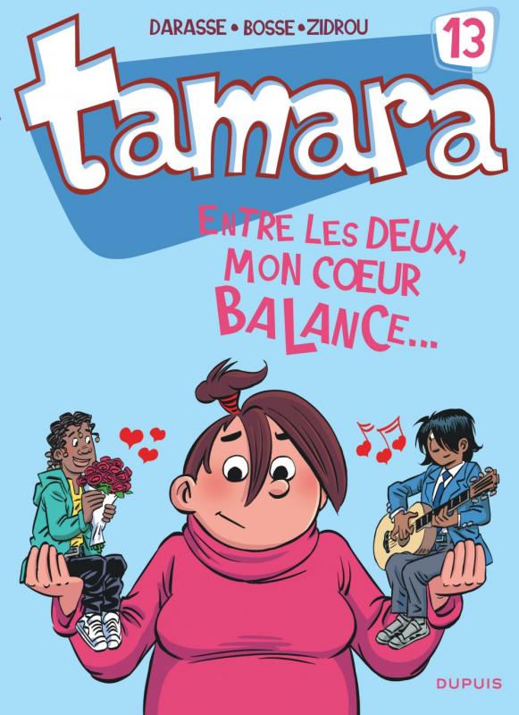 Couverture de TAMARA #13 - Entre les deux, mon coeur balance...