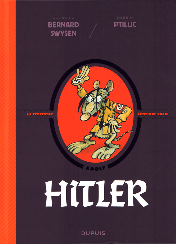 Couverture de VERITABLE HISTOIRE VRAIE (LA) # - Hitler