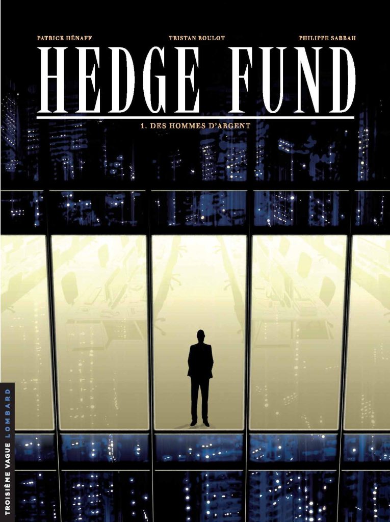 Couverture de HEDGE FUND #1 - Des hommes d'argent