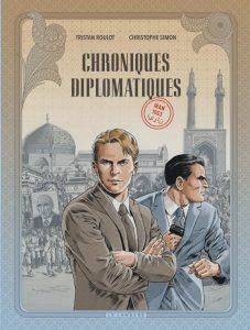 Couverture de CHRONIQUES DIPLOMATIQUES #1 - Iran 1953