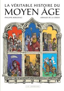 Couverture de La véritable histoire du Moyen Âge - En 20 dates clés