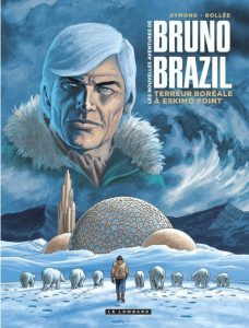 Couverture de NOUVELLES AVENTURES DE BRUNO BRAZIL (LES) #3 - Terreur Boreale à Eskimo-Point