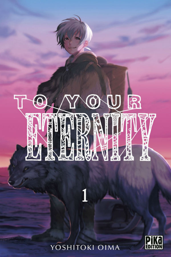 Couverture de TO YOUR ETERNITY #1 - Volume 1