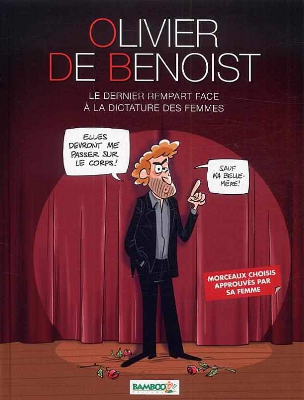 Couverture de OLIVIER DE BENOIST #1 - Le dernier rempart face à la dictature des femmes