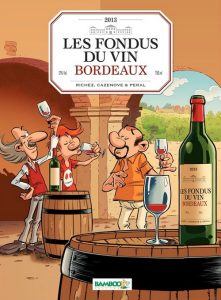 Couverture de FONDUS DU VIN (LES) #2 - Les fondus du vin de Bordeaux