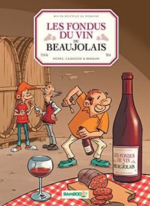 Couverture de FONDUS DU VIN (LES) #4 - Les fondus du vin du Beaujolais