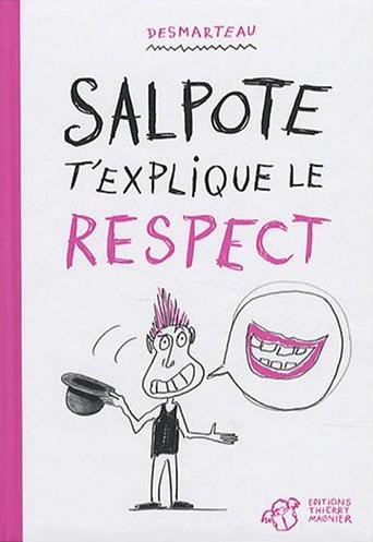Couverture de SALPOTE #4 - Salpote t'explique le respect