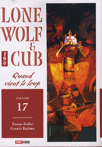Couverture de LONE WOLF & CUB #17 - Quand vient le loup
