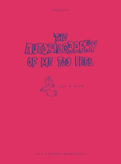 Couverture de THE AUTOBIOGRAPHY OF ME TOO #3 - The Autobiography of me too free like a bird