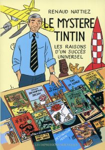 Couverture de Le mystère Tintin - Les raisons d'un succès universel