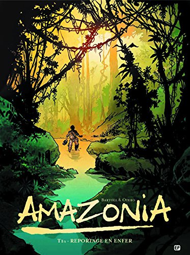 Couverture de AMAZONIA #1 - Reportage en enfer