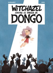 Couverture de WITCHAZEL #4 - Contre ce dingue de Dongo