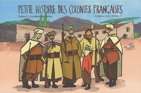 Couverture de PETITE HISTOIRE DES COLONIES FRANÇAISES #3 - La décolonisation