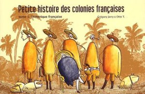 Couverture de PETITE HISTOIRE DES COLONIES FRANÇAISES #1 - L'Amérique française