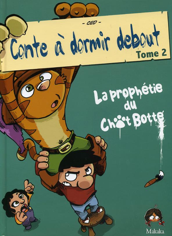 Couverture de CONTES A DORMIR DEBOUT #2 - La prophétie du Chat Botté