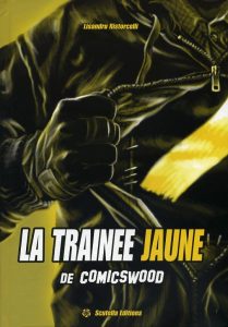 Couverture de TRAINEE JAUNE DE COMICSWOOD (LA) #1 - La Traînée Jaune de Comicswood