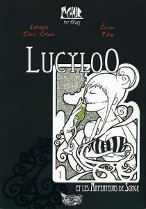 Couverture de LUCYLOO #1 - LucyloO et les arpenteurs de songe