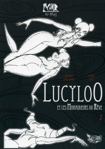 Couverture de LUCYLOO #2 - LucyloO et les Maraudeurs du Rêve