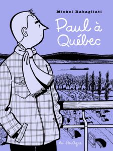 Couverture de PAUL #6 - Paul à Québec