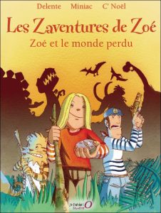 Couverture de ZAVENTURES DE ZOE (LES) #2 - Le monde perdu