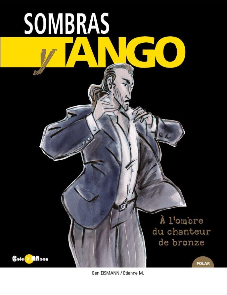 Couverture de SOMBRAS Y TANGO #1 - A l'ombre du chanteur de bronze