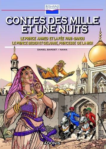 Couverture de Le Prince Ahmed & la fée PariBanou/Le Prince Bader & Gelnare Princesse de la mer