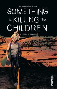 Couverture de SOMETHING IS KILLING THE CHILDREN #5 - The road to Tribulation