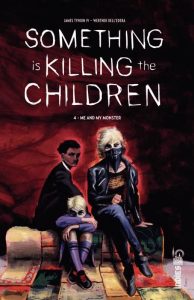 Couverture de SOMETHING IS KILLING THE CHILDREN #4 - Me and my monster
