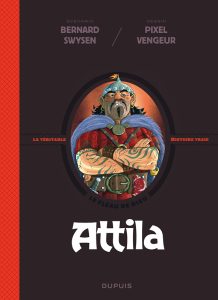 Couverture de VERITABLE HISTOIRE VRAIE (LA) #4 - Attila
