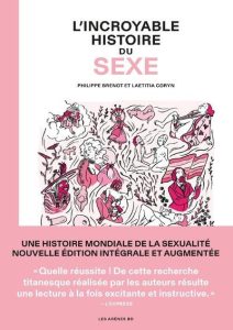 Couverture de INCROYABLE HISTOIRE DU SEXE (L') #INT - L'incroyable histoire du sexe