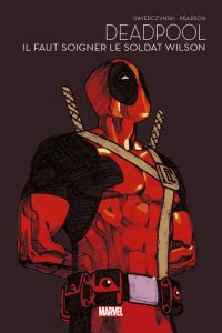 Couverture de GRANDES SAGAS MARVEL (LES) #8 - Deadpool : Il faut sauver le soldat Wilson