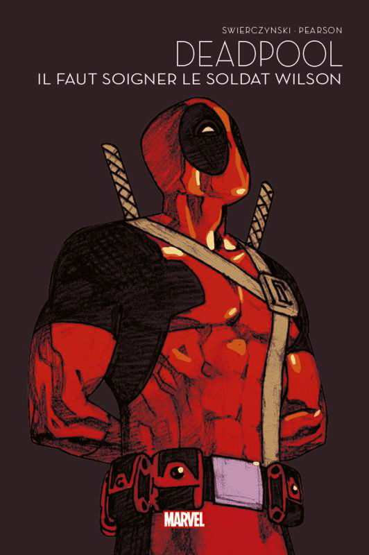 Couverture de GRANDES SAGAS MARVEL (LES) #8 - Deadpool : Il faut sauver le soldat Wilson