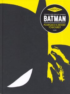 Couverture de CAHIERS DE LA BD (LES) #HS.1 - Batman, pourquoi il revient toujours