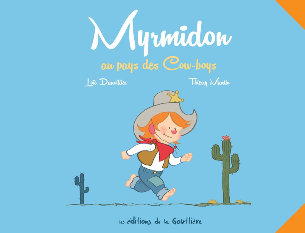 Myrmidon au pays des Cow-boys (Éditions de la Gouttière)