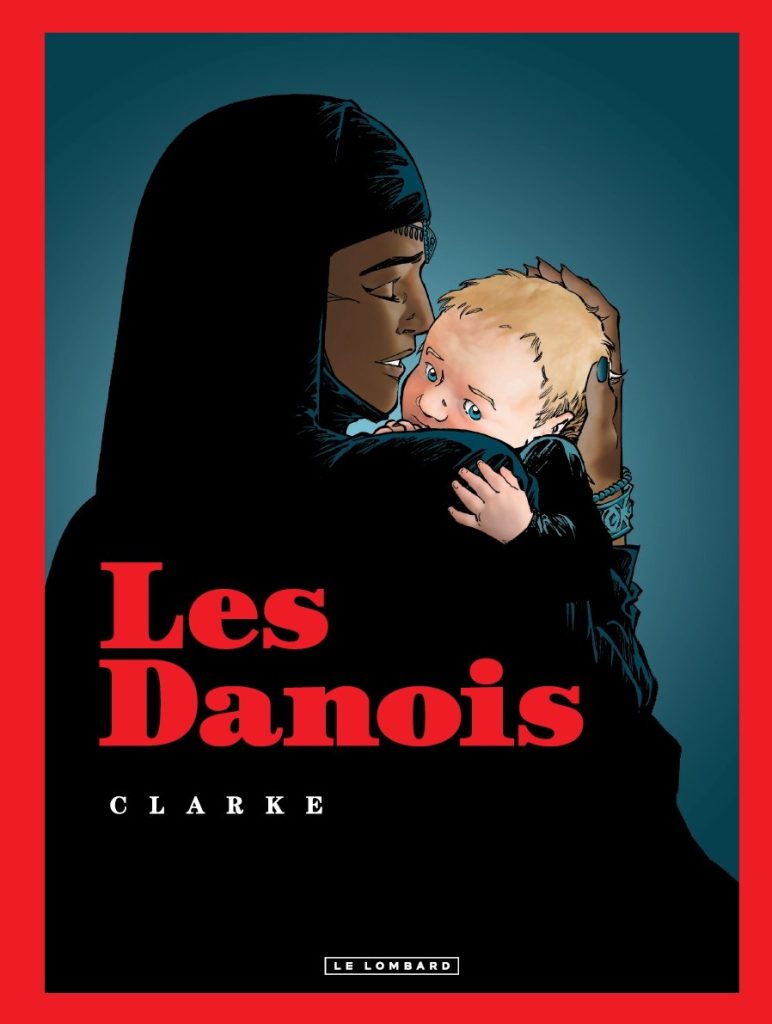 LES DANOIS T1 – Clarke – Le lombard – Preview