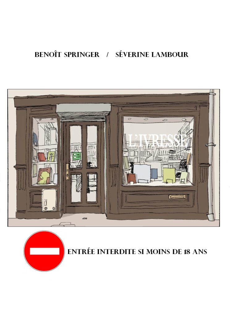 L’IVRESSE – B. Springer / S. Lambour – Projet