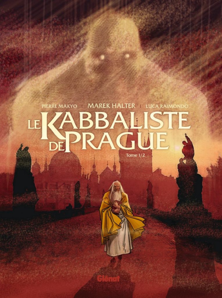 LE KABBALISTE DE PRAGUE T1 – Makyo/Halter/Raimondo – Glénat – Preview