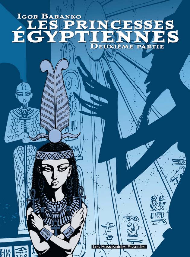 PRINCESSES ÉGYPTIENNES T2 – Igor Baranko – Les Humanoïdes associés – Preview