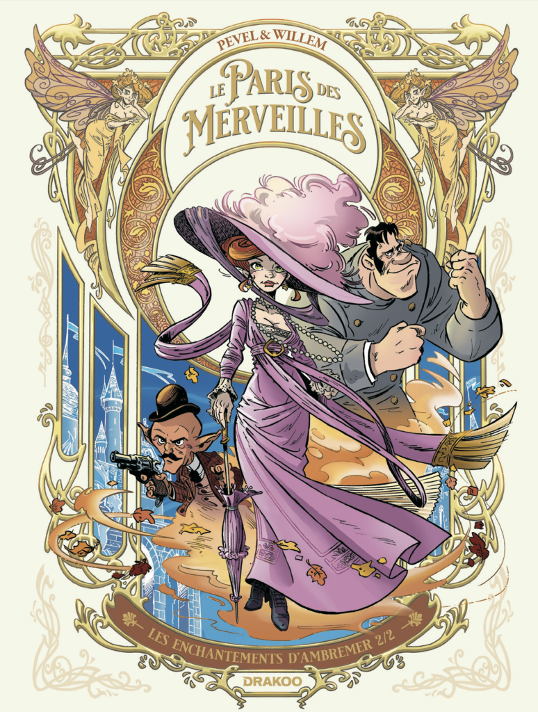Preview : LE PARIS DES MERVEILLES -tome 2- de PEVEL et WILLEM aux Editions Drakoo (parution 15 novembre 2023)