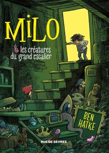 Milo et les créatures du grand escalier couv Rue de Sèvres