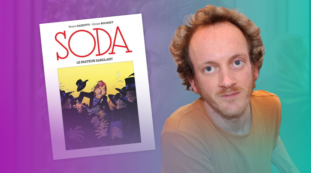 Interview : Interview de Olivier Bocquet pour Soda, le pasteur sanglant