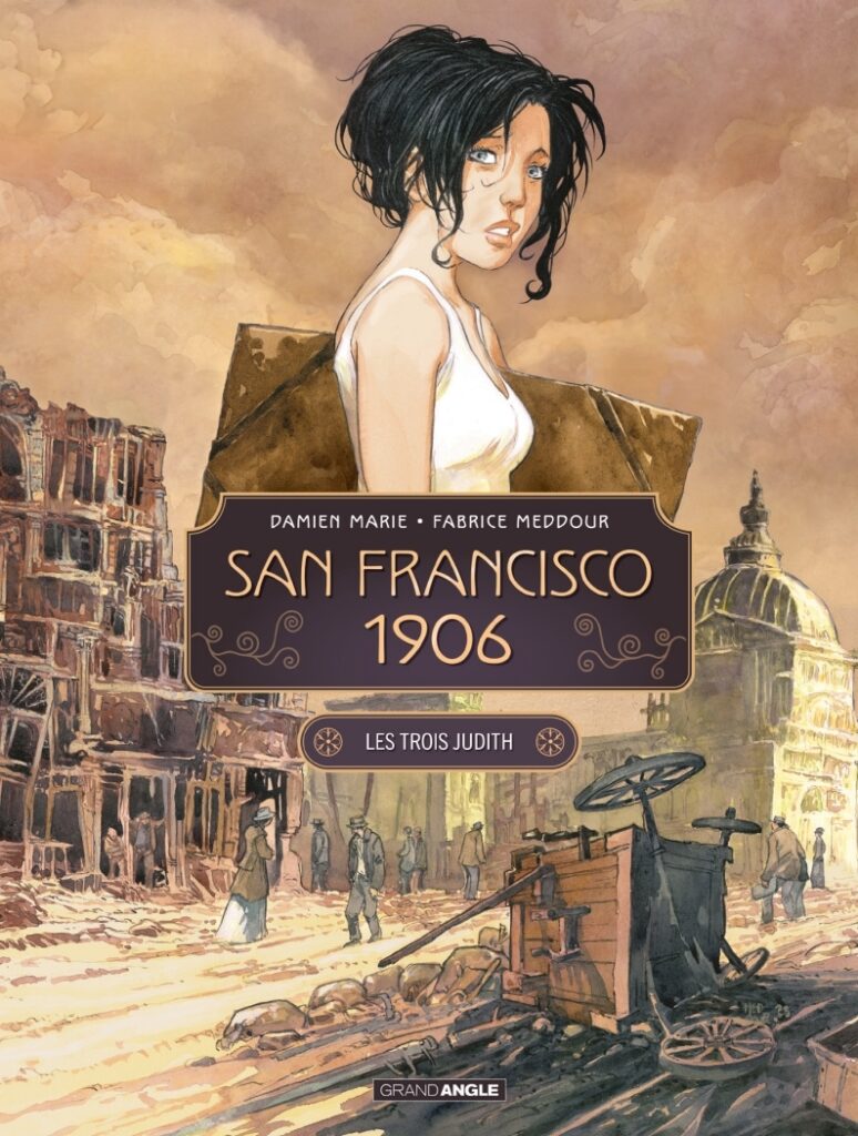 Preview : SAN FRANCISCO 1906 – D. Marie/F. Meddour – Grand Angle – Preview