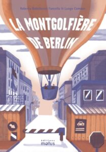La montgolfière de Berlin couv Éditions Motus