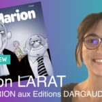 Interview de Marion LARAT pour l’album MARION aux Editions DARGAUD.