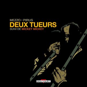 Deux Tueurs couv Delcourt